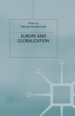 Europe and Globalization by Kierzkowski, H.