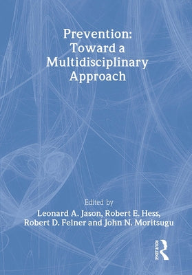 The Ecology of Prevention: Illustrating Mental Health Consultation by Hess, Robert E.