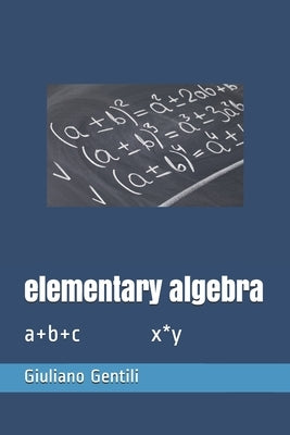 elementary algebra: a+b+c x*y by Publications, Digital
