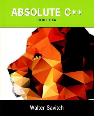 Absolute C++ by Savitch, Walter