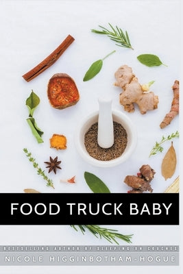 Food Truck Baby by Higginbotham-Hogue, Nicole