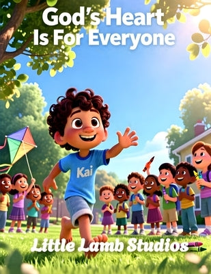 God's Heart Is For Everyone: A Children's Book About God's Inclusive Love (Ages 3-8) by Studios, Little Lamb