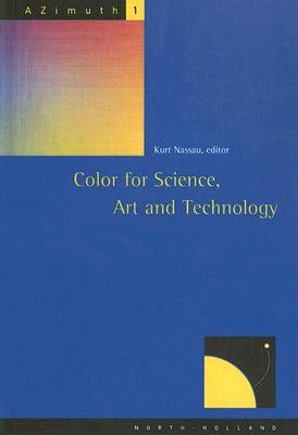Color for Science, Art and Technology: Volume 1 by Nassau, Kurt