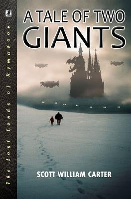 A Tale of Two Giants by Carter, Scott William