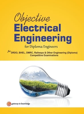 Objective Electrical Engineering for Diploma Engineers 2016 by Gkp