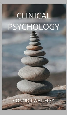 Clinical Psychology by Whiteley, Connor