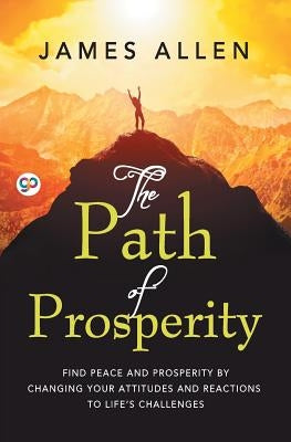 The Path of Prosperity by Allen, James