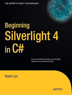 Beginning Silverlight 4 in C# by Lair, Robert