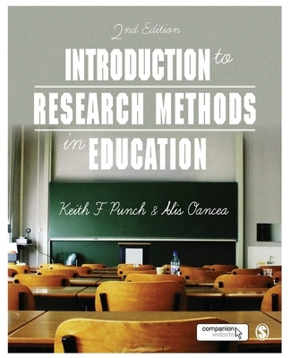 Introduction to Research Methods in Education by Punch, Keith