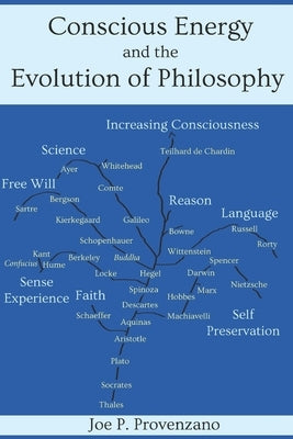 Conscious Energy and the Evolution of Philosophy by Provenzano, Joseph P.