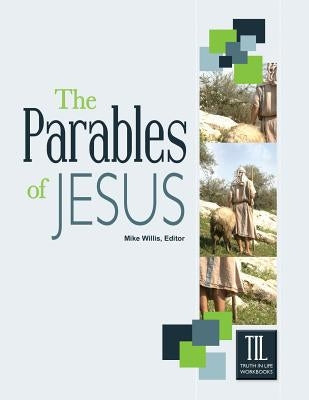 The Parables of Jesus by Willis, Mike