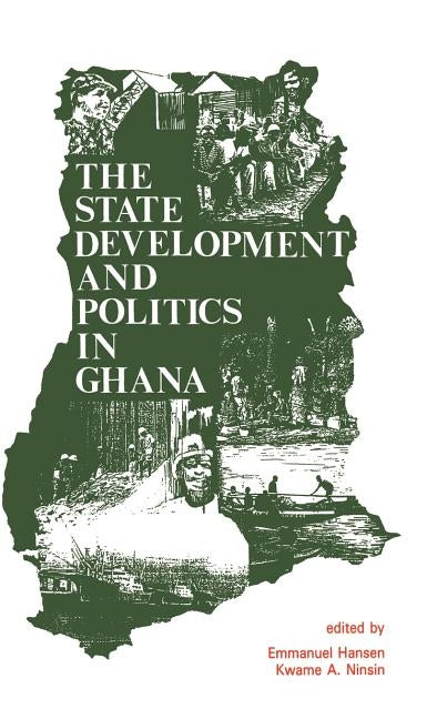 The State, Development and Politics in Ghana by Hansen, Emmanuel