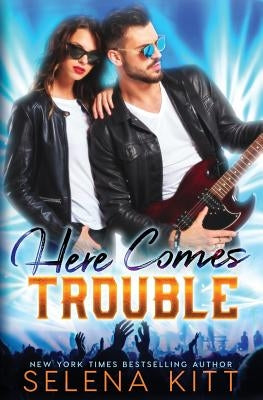 Here Comes Trouble by Kitt, Selena