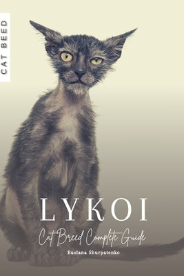 Lykoi: Cat Breed Complete Guide by Shurpatenko, Ruslana
