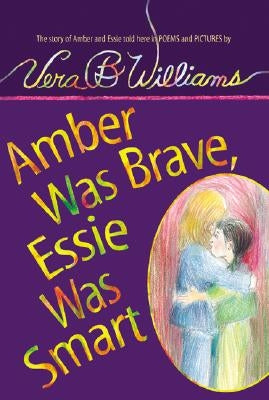 Amber Was Brave, Essie Was Smart by Williams, Vera B.