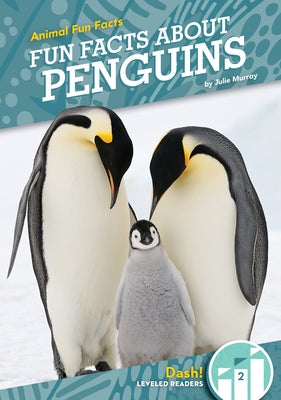 Fun Facts about Penguins by Murray, Julie