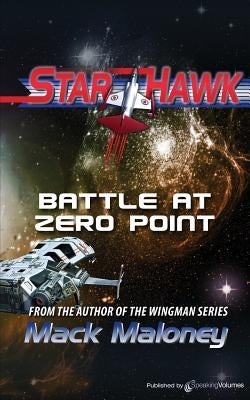 Battle at Zero Point: Starhawk by Maloney, Mack