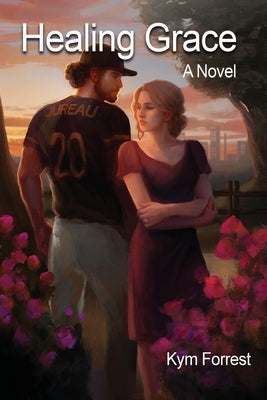 Healing Grace by Forrest, Kym