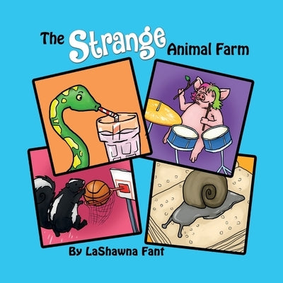 The Strange Animal Farm by Fant, Lashawna