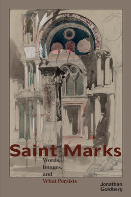 Saint Marks: Words, Images, and What Persists by Goldberg, Jonathan