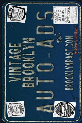 Brooklyn Vintage Auto Ads Vol: 2 by Henriksen, Robert a.