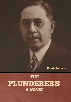 The Plunderers by Lefevre, Edwin