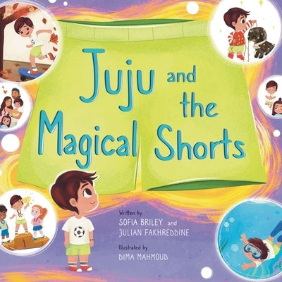 Juju and the Magical Shorts by Briley, Sofia