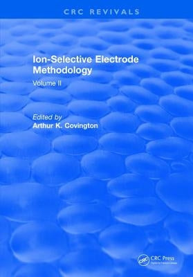 Ion Selective Electrode Method: Volume 2 by Covington, A. K.