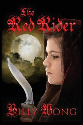 The Red Rider by Wong, Billy