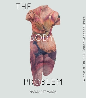 The Body Problem by Wack, Margaret