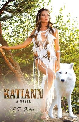 Katiann by Kiser, J. D.
