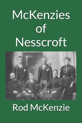 McKenzies of Nesscroft by McKenzie, Rod