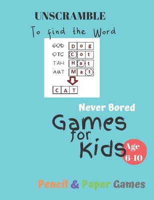 UnScramble To Find the word Games for Kids: NEVER BORED Age 6-10: Paper & Pencil Games -- Kids Activity Book, Blue - Find the Words - Fun Activities f by Books, Carrigleagh