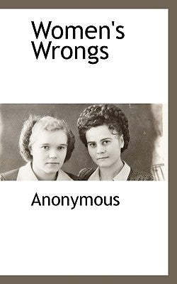 Women's Wrongs by Anonymous
