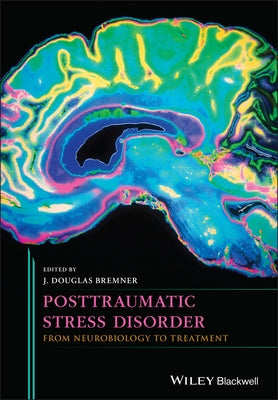 Posttraumatic Stress Disorder by Bremner, J. Douglas