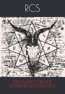 The Dark Corner Horror Anthology by Cavallaro, Mary