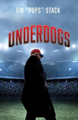 Underdogs by Stack, Jim Pops