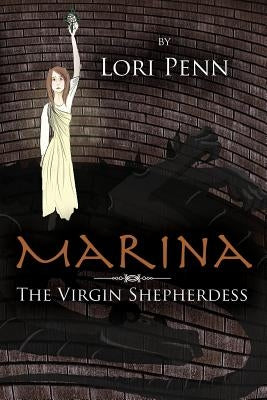 Marina: The Virgin Shepherdess by Penn, Lori