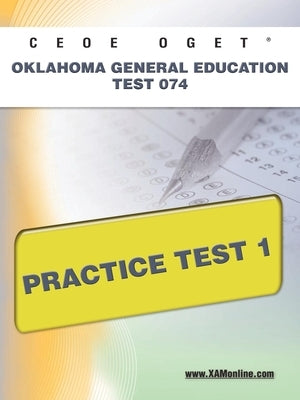 Ceoe Oget Oklahoma General Education Test 074 Practice Test 1 by Wynne, Sharon A.