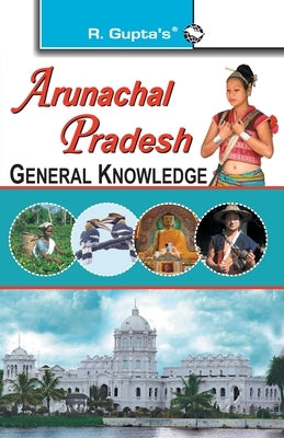 Arunachal Pradesh General Knowledge by Sanjay, Kumar