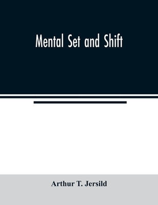 Mental set and shift by T. Jersild, Arthur