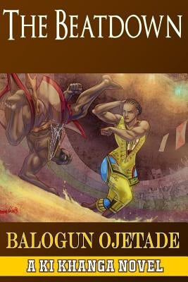 The Beatdown: A Ki Khanga Novel by Ojetade, Balogun