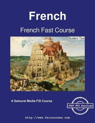 French Fast Course - Student Text by Denis, Hedy a. St