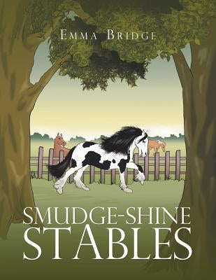 Smudge-Shine Stables by Bridge, Emma