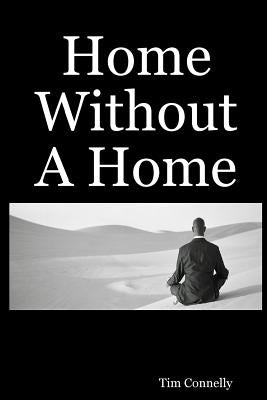 Home Without a Home by Connelly, Tim
