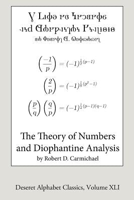 The Theory of Numbers and Diophantine Analysis (Deseret Alphabet edition) by Carmichael, Robert D.