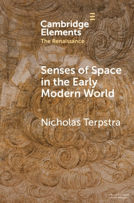 Senses of Space in the Early Modern World by Terpstra, Nicholas