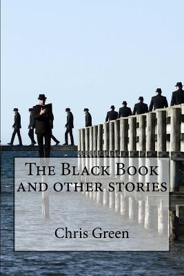 The Black Book and other stories by Green, Chris