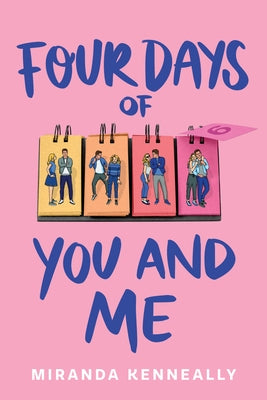 Four Days of You and Me by Kenneally, Miranda