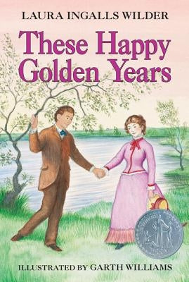 These Happy Golden Years by Wilder, Laura Ingalls